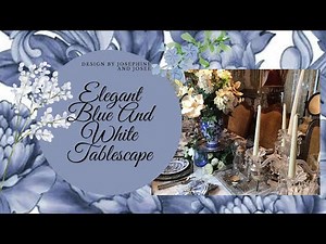 Elegant Blue And White Tablescape Fancy Glam Tablescape Ft. Wedgwood Plates