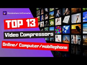 Top 13 Video Compressors Online/Windows/Mac/iOS/Android