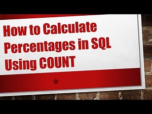 How to Calculate Percentages in SQL Using COUNT