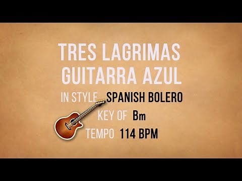 Tres Lagrimas - Guitarra Azul - Guitar Backing Track