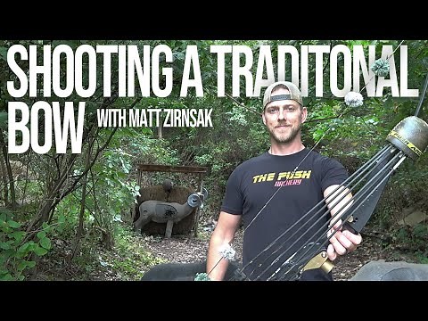 SHOOTING A TRADITIONAL BOW | Traditional Archery & Bowhunting | The Push Archery