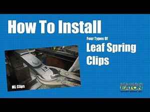 How To Install Four Different Leaf Spring Clips