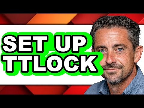 How to Set Up TTLock - Step by Step