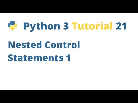 Python 3 Tutorial 21 - Nested Control Statements 1