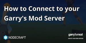 How to Connect to your Garry's Mod Server - Nodecraft