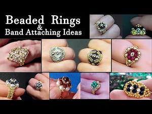 Beaded Rings & Band Attaching Ideas