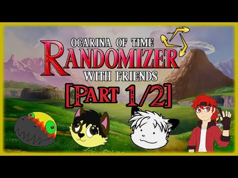 OoT: Randomizer with Friends [Part 1/2]
