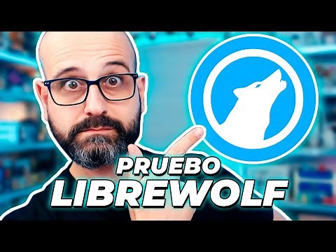 🐺 PRUEBO LIBREWOLF | La red de Mario