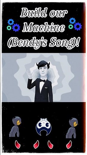 Build our Machine (Bendy's Song)!🫟⚙️✨