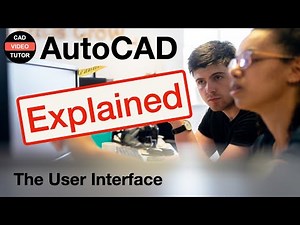 AutoCAD Explained - Tour the User Interface