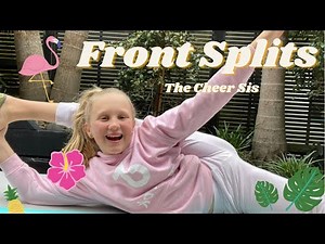 How To Do The Front Splits - THE CHEER SIS ✌️