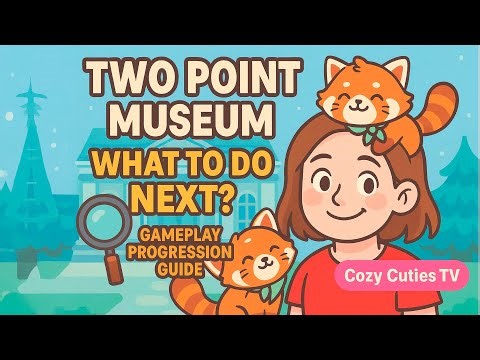 Two Point Museum: What To Do Next? 🔍 Gameplay Progression Guide #twopointmuseum