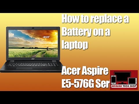How to replace a Battery for Acer Aspire E5-576G Series
