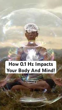 How 0.1 Hz Impacts Your Body And Mind!