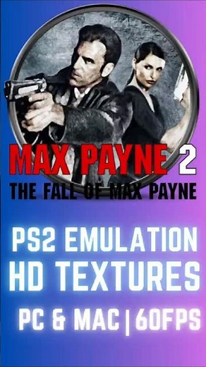 Max Payne 2 in HD with 60FPS & Widescreen on PCSX2 (Ultimate Setup Guide)