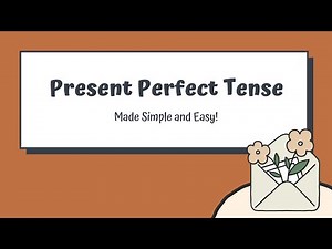 Present Perfect Tense | Complete Guide with Examples and Practice