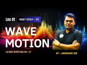 Understanding Wave Motion: Types, Properties, and Applications Explained (Lec 01)