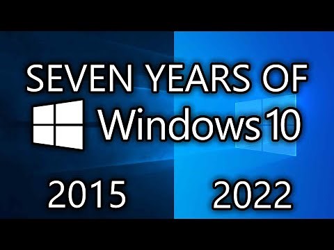 Windows 10 Version History - Seven Years of Windows 10!
