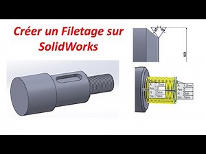 🔩 Comment faire un filetage sur SolidWorks ? |Section Technique