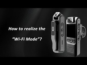 4K version mini body camera - Wi-Fi Connection instruction