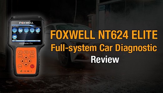 FOXWELL NT624 Elite Review: A Reliable Full-system Car Diagnostic Tool - OBD Advisor