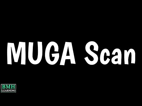 MUGA Scans | Multigated Acquisition Scans | Nuclear Medicine Scans |