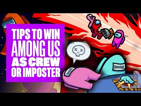 16 Among Us Tips To Help You Win As The Imposter Or Crew - AMONG US GAMEPLAY