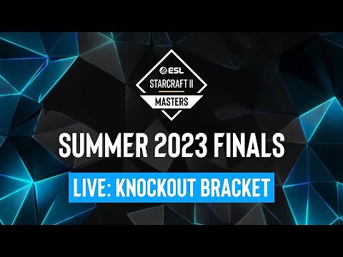 ESL SC2 Masters: Summer 2023 Finals Day 2 - Knockout Bracket