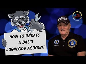 Get Your Login.Gov Account: Create a Basic Account then Upgrade