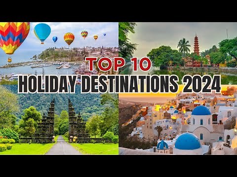 Top 10 Must-Visit Holiday Destinations for 2025 | Travel Guide