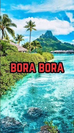 Natural Wonder of Bora Bora