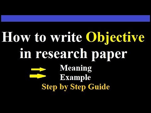 How to write objective in research paper l how to write objective of research l step by step guide