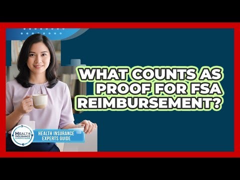 What Counts As Proof For FSA Reimbursement?