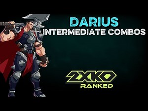 Darius Intermediate Combos | 2XKO Guides