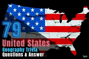 79 United States Geography Trivia Questions and Answers