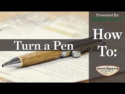 Woodcraft 101 - Pen Turning for Beginners