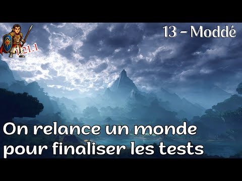 Chroniques Moddées #13 –Derniers ajustements sur les mods (Modpack de 140+ mods)