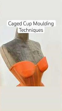 Tips to Perfectly Mould a Caged Cup for Transparent Corsets | DIY Corset Tutorial