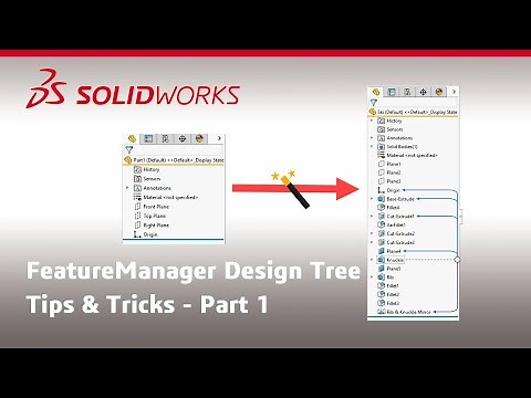 FeatureManager Design Tree Tips & Tricks – Part 1