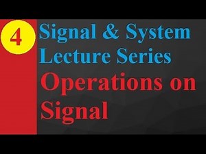 Operations on Signals: Shifting, Folding, Scaling, and Arithmetic in Signals & Systems