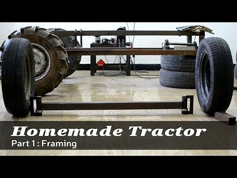 Homemade Tractor: Part 1: Framing