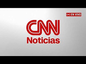 CNN Noticias, en vivo: sigue la última hora del mundo