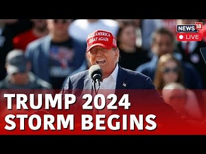 Trump News LIVE | Donald Trump Speech LIVE | Trump 2024 Storm Begins LIVE | Trump Rally LIVE | N18L