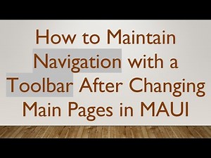 How to Maintain Navigation with a Toolbar After Changing Main Pages in MAUI