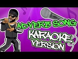 The Adverb Song by MC Grammar — Karaoke Version