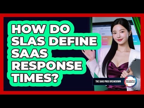 How Do SLAs Define SaaS Response Times?