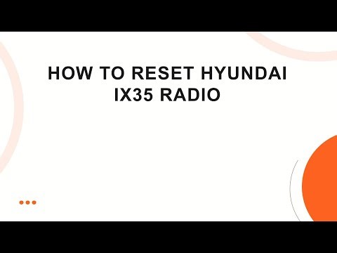 How to Reset Hyundai ix35 Radio