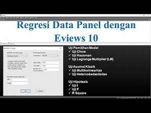 Regresi Data Panel dengan Eviews 10 || Lengkap dengan Penjelasannya