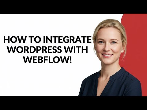 HOW TO INTEGRATE WORDPRESS WITH WEBFLOW! - Julia'sTutorials