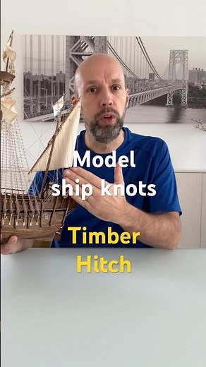How to tie the Timber Hitch: a model ship tutorial